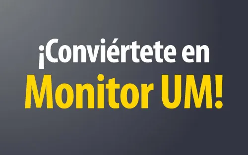 Texto ¡Conviértete en Monitor U.M!